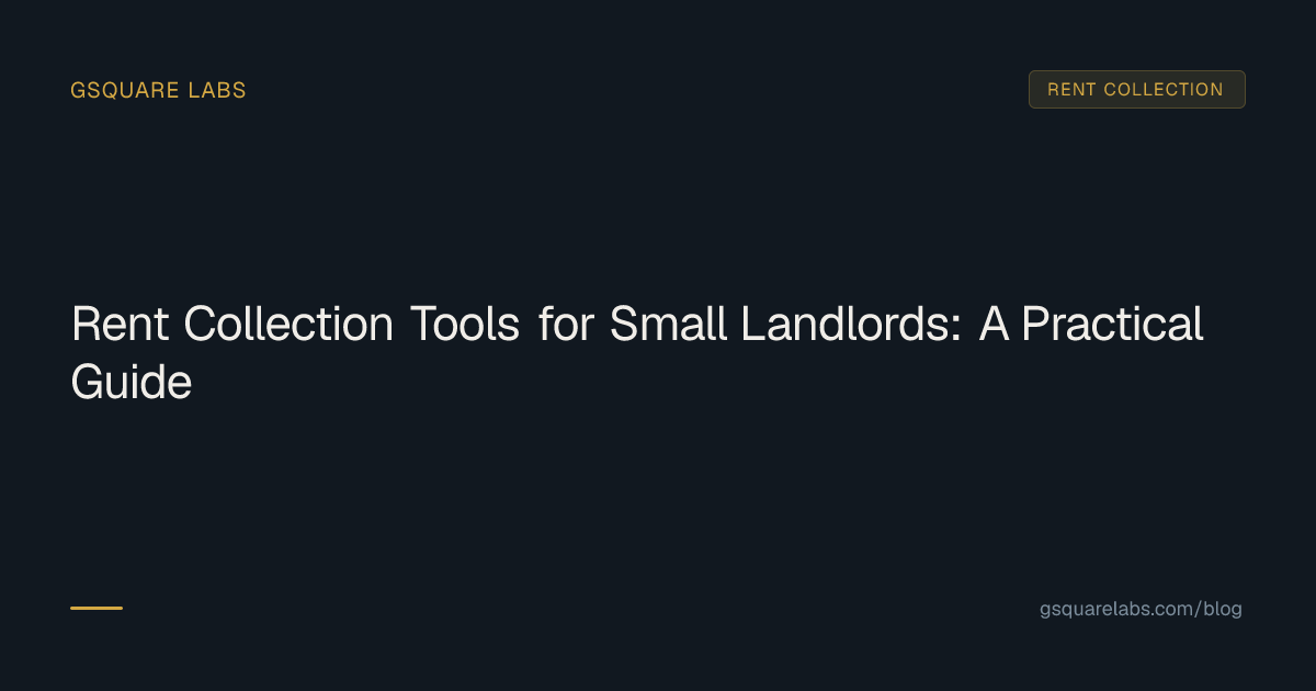 Rent Collection Tools for Small Landlords: A Practical Guide | g² Labs